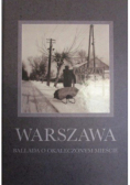 Warszawa Ballada o okaleczonym mieście