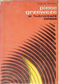 Piece grzewcze w hutnictwie żelaza
