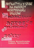 Profilaktyka w szkole dla młodzieży niedostosowanej społecznie