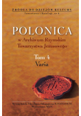 Polonica w Archiwum Rzymskim Towarzystwa Jezusowego Tom 4 Varia
