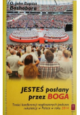 Jesteś posłany przez Boga