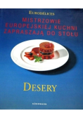 Desery Mistrzowie europejskiej kuchni zapraszają do stołu