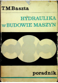 Hydraulika w budowie maszyn Poradnik