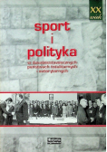 Sport i polityka w dwudziestowiecznych państwach totalitarnych i autorytarnych