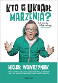 Kto Ci ukradł marzenia