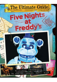 Five Nights at Freddy's. The Ultimate Guide