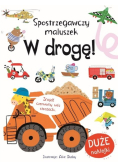 Spostrzegawczy maluszek. W drogę!