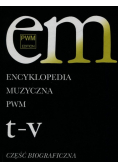 Encyklopedia muzyczna Tom 11 T-V. Biograficzna