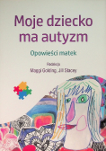 Moje dziecko ma autyzm