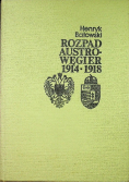 Rozpad Austro  Węgier 1914 - 1918