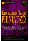 Kto zabiera twoje pieniądze