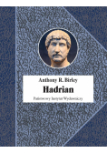 Hadrian. Cesarz niestrudzony