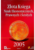 Złota księga nauk ekonomicznych prawnych i ścisłych 2005