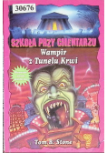 Szkoła przy cmentarzu Wampir z Tunelu Krwi