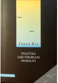 Polityka jako problem moralny