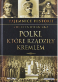 Tajemnice historii Polki które rządziły Kremlem Tom 28