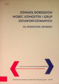 Oświata dorosłych wobec jednostek i grup defaworyzowanych