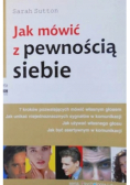 Jak mówić z pewnością siebie