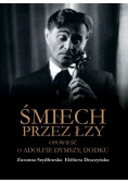 Śmiech przez łzy. Opowieść o Adolfie Dymszy