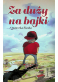 Za duży na bajki