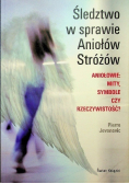 Śledztwo w sprawie Aniołów Stróżów