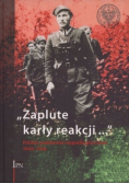 Zaplute karły reakcji Polskie podziemie niepodległościowe 1944 - 1956