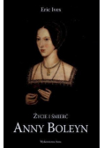 Życie i śmierć Anny Boleyn