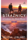 Strażnicy Tom 1 Z miłości do Mont Blanc