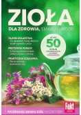 Zioła. Dla zdrowia, smaku i urody