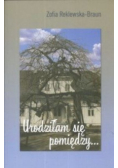 Urodziłam się pomiędzy.