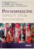 Psychospołeczne Aspekty Życia Rodzinnego