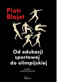 Od edukacji sportowej do olimpijskiej