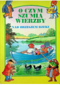 O czym szumią wierzby ciemny las