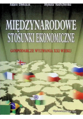 Międzynarodowe stosunki ekonomiczne Gospodarcze wyzwania XXI wieku