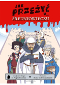 Jak przeżyć w średniowieczu