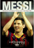 Messi Historia chłopca, który stał się legendą