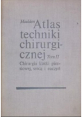 Atlas techniki chirurgicznej Tom II