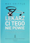 Lekarz ci tego nie powie