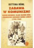 Zabawa w komunizm!