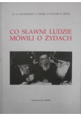 Co sławni ludzie mówili o Żydach