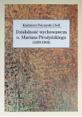 Działalność wychowawcza o. Mariana Pirożyńskiego