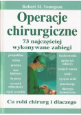 Operacje chirurgiczne 73 najczęściej wykonywane zabiegi