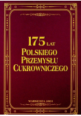 175 lat Polskiego przemysłu cukrowniczego