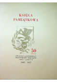 Księga Pamiątkowa 50 lecia Związku Zawodowego pracowników poligrafii okręgu łódzkiego 1907 - 1957