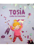 Tosia czeka na braciszka