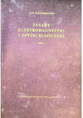 Zasady elektromagnetyki i optyki klasycznej Tom 1
