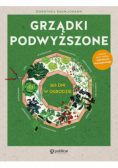 Grządki podwyższone 365 dni w ogrodzie