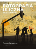Fotografia uliczna bez tajemnic