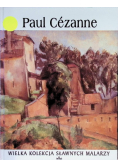 Wielka kolekcja sławnych malarzy Tom 16 Paul Cezanne