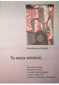 Ta nasza młodość